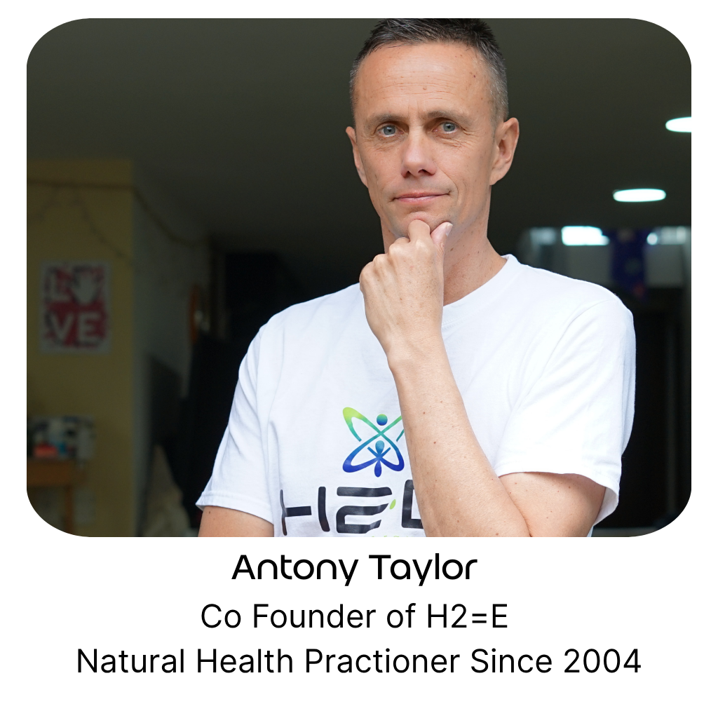 Antony Taylor, Co-Founder of H2=E and Hydrogen Therapy practitioner since 2004